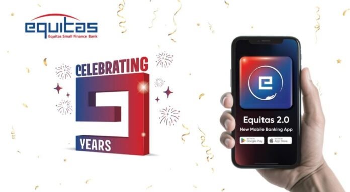 Equitas Small Finance Bank Celebrates 9th Anniversary with a Revamped Mobile Banking App