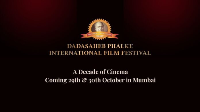 Dadasaheb Phalke International Film Festival Awards 2025 – A Decade of Cinema, Coming 29th & 30th October in Mumbai