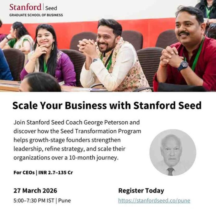 Stanford Seed Pune, entrepreneur event Pune, business growth program India, Seed Transformation Program, startup scaling India