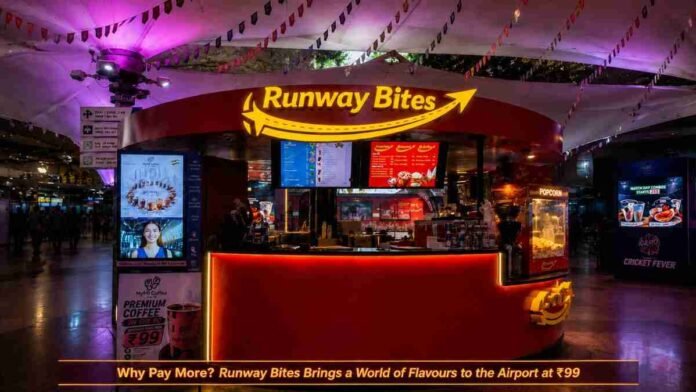 Runway Bites, airport food India, airport snacks ₹99, airport coffee, quick service kiosk, airport dining, grab and go food, affordable airport food, airport meals, travel food