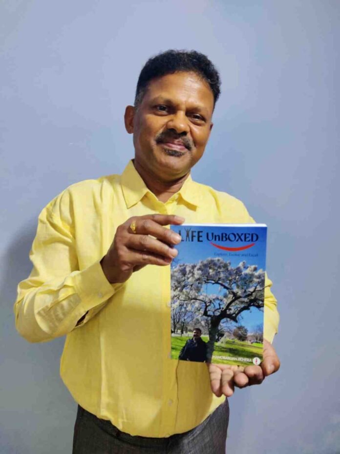 Life Unboxed: Explore, Evolve and Excel by Author Manoranjan Behera | A Thought-Provoking Guide to Self-Discovery, Ethics & Meaningful Living